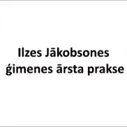 Ilzes Jākobsones ģimenes ārsta prakse